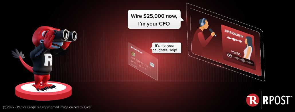 AI voice cloning fraud prevention using RPost PRE-Crime and RAPTOR AI technology