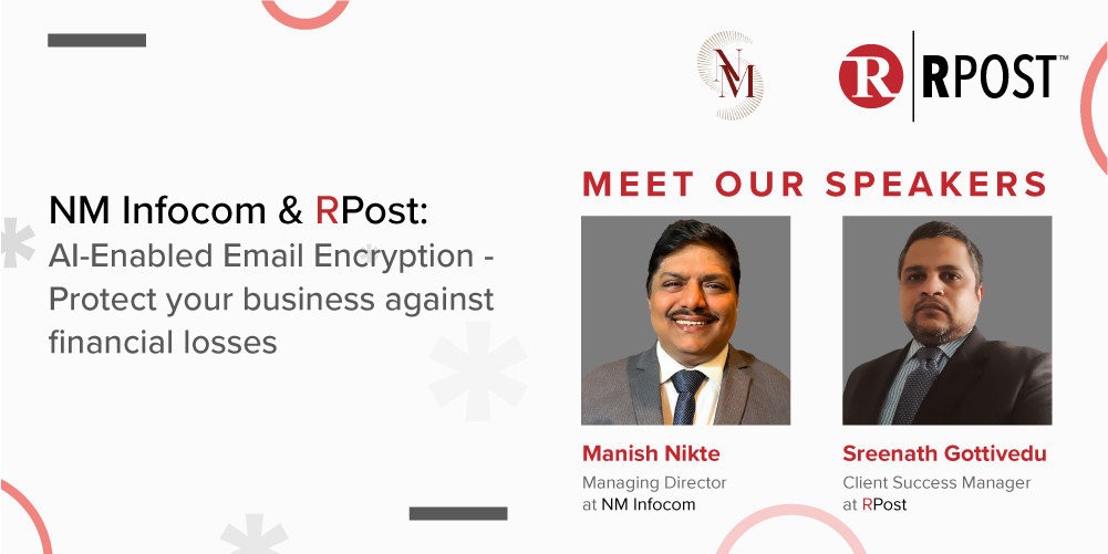 NM Infocom and RPost: AI-Enabled Email Encryption - Protect Your Business Against Financial Losses
