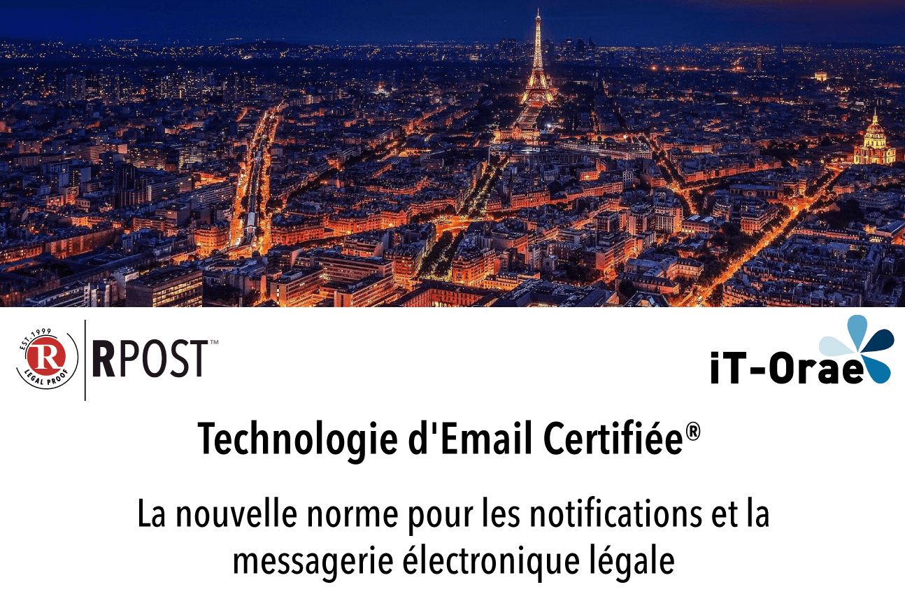 RPost France avec IT-Orae lance RMail® et RSign®: Quand la sécurité rime avec la simplicité